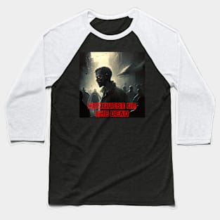 Conquest Of The Dead 02 Baseball T-Shirt